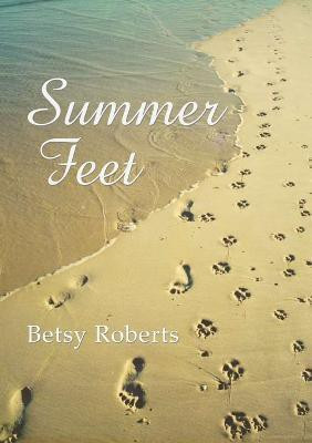 Summer Feet(English, Paperback, Roberts Betsy)