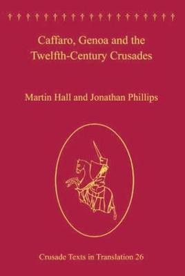 Caffaro, Genoa and the Twelfth-Century Crusades(English, Hardcover, Hall Martin)