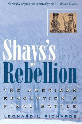 Shays's Rebellion(English, Electronic book text, Richards Leonard L.)