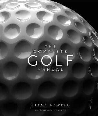 The Complete Golf Manual(English, Hardcover, Newell Steve)