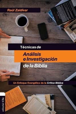 Tecnicas de analisis e investigacion de la Biblia(Spanish, Paperback, Zaldivar Raul)