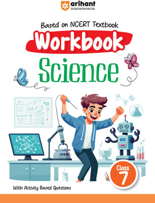Arihant Based On NCERT Textbook Workbook Science Class 7 | With Activity Based Questions(Paperback, Aakriti Garg)