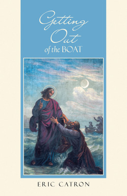 Getting out of the Boat(English, Paperback, Catron Eric)