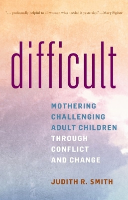 Difficult(English, Paperback, Smith Judith R.)