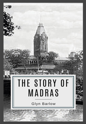 The Story of MADRAS(Paperback, Glyn Barlow)