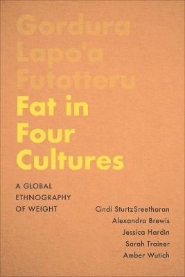 Fat in Four Cultures(English, Paperback, SturtzSreetharan Cindi)