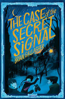 The Case of the Secret Signal(Paperback, Brian Gallagher)
