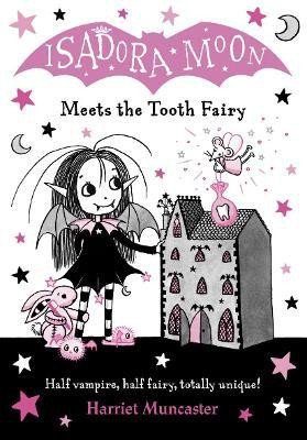 Isadora Moon Meets the Tooth Fairy(English, Paperback, Muncaster Harriet)