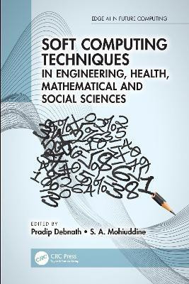 Soft Computing Techniques in Engineering, Health, Mathematical and Social Sciences(English, Hardcover, unknown)