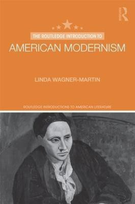 The Routledge Introduction to American Modernism(English, Paperback, Wagner-Martin Linda)