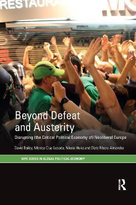 Beyond Defeat and Austerity(English, Paperback, Bailey David)
