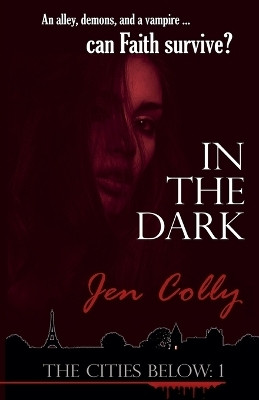 In the Dark(English, Paperback, Colly Jen)
