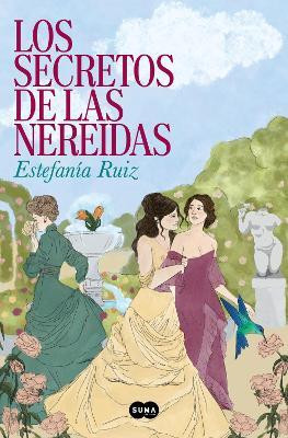 Los secretos de las Nereidas / The Secrets of the Nereids(Spanish, Paperback, RUIZ ESTEFANIA)
