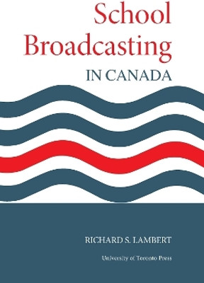 School Broadcasting in Canada(English, Electronic book text, Lambert Richard)