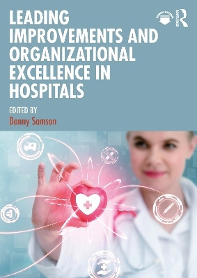 Leading Improvements and Organizational Excellence in Hospitals(English, Paperback, unknown)