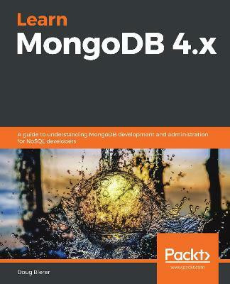 Learn MongoDB 4.x(English, Paperback, Bierer Doug)
