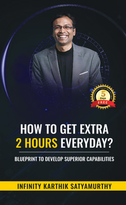 How to get Extra 2 Hours every day(English, Paperback, Satyamurthy Karthik)