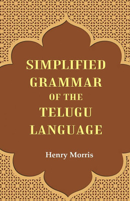 Simplified Grammar of the Telugu Language(Paperback, Henry Morris)