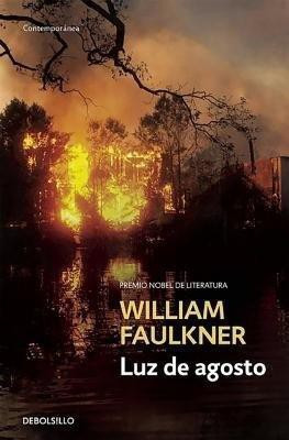 Luz de agosto / Light in August(Spanish, Paperback, Faulkner William)