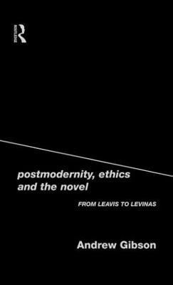 Postmodernity, Ethics and the Novel(English, Hardcover, Gibson Andrew)