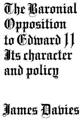 Baronial Opposition to Edward II(English, Paperback, Davies James Conway)