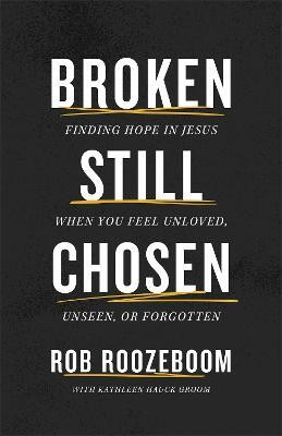 Broken Still Chosen(English, Paperback, Roozeboom Rob)