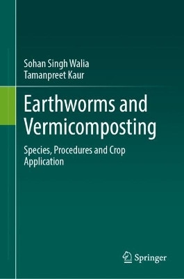 Earthworms and Vermicomposting(English, Hardcover, Walia Sohan Singh)