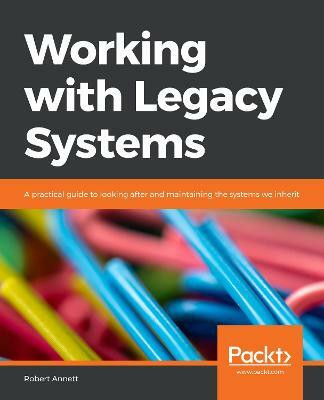 Working with Legacy Systems(English, Paperback, Annett Robert)