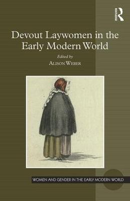 Devout Laywomen in the Early Modern World(English, Hardcover, unknown)