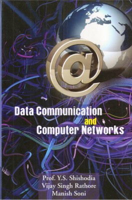 Data Communication and Computer Networks(Paperback, Prof. Y.S. Sishodia,, Vijay Singh Rathore, Manish Soni)