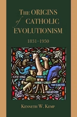 The Origins of Catholic Evolutionism, 1831-1950(English, Hardcover, Kemp Kenneth W.)