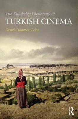 The Routledge Dictionary of Turkish Cinema(English, Paperback, Donmez-Colin Gonul)