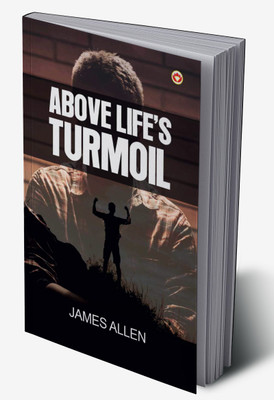 Above Life's Turmoil(Hardcover, James Allen)