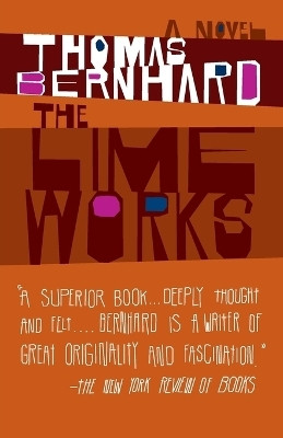 The Lime Works(English, Paperback, Bernhard Thomas)