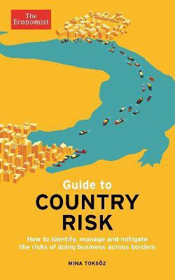 The Economist Guide to Country Risk(English, Paperback, Toksoz Mina)