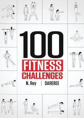 100 Fitness Challenges(English, Paperback, Rey N)