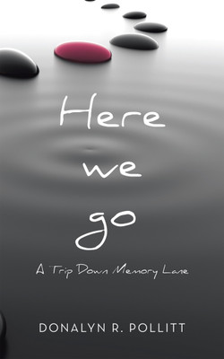 Here we go A Trip Down Memory Lane(Paperback, Donalyn R. Pollitt)