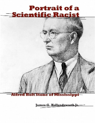 Portrait of a Scientific Racist(English, Hardcover, Jr James G. Hollandsworth)