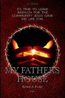 My Fathers House(English, Paperback, Foster Robert Allen)