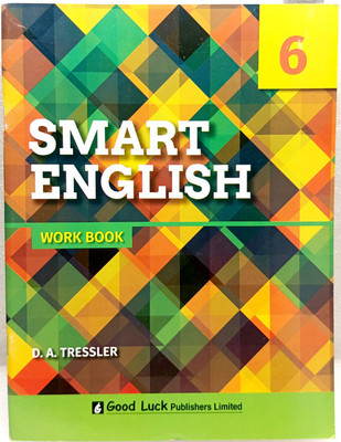 SMART ENGLISH
 ENGLISH BOOK 
CLASS 6(GOOD LUCK PUBLISHERS LIMITED, D.A TRESSLER)