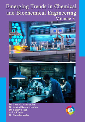 Emerging Trends in Chemical and Biochemical Engineering -Volume 3(Hardcover, Dr. Suantak Kamsonlian, Dr. Arvind Kumar Gautam, Dr. Sanjay Singh, Ankit Kumar, Dr. Saurabh Yadav)