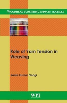 Role of Yarn Tension in Weaving(English, Electronic book text, Neogi Samir Kumar)