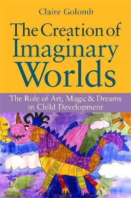 The Creation of Imaginary Worlds(English, Paperback, Golomb Claire)