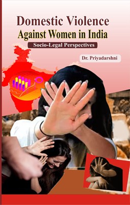 Domestic Violence Against Women in India: Socio-Legal Perspective(Hardcover, Dr. Priyadarshni)