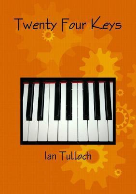 Twenty Four Keys (2)(English, Paperback, Tulloch Ian)
