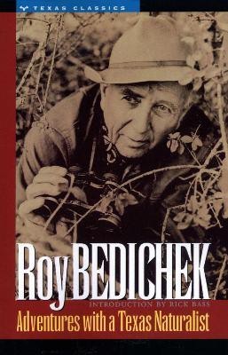 Adventures with a Texas Naturalist(English, Paperback, Bedichek Roy)