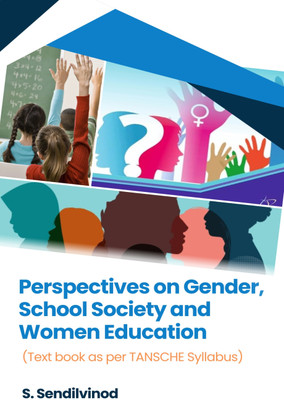 Perspectives on Gender, School Society and Women Education (Textbook as per TANSCHE Syllabus)(Hardcover, Dr. S. Sendilvinod)
