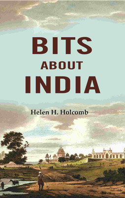 Bits about India(Paperback, Helen H. Holcomb)