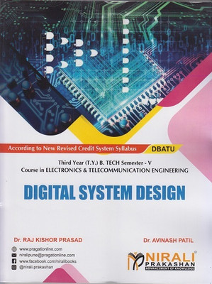 DIGITAL SYSTEM DESIGN (Third Year (TY) B.Tech in Electronics & Telecommunication Engineering - Semester 5 - DBATU)(Paperback, Dr. Raj Kishor Prasad, Dr. Avinash Patil)