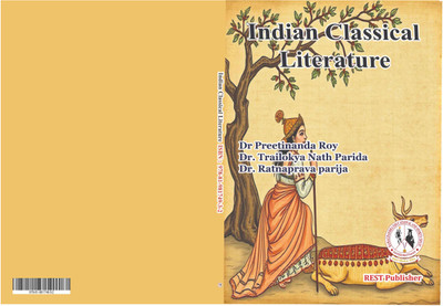 Indian Classical Literature(Paperback, Dr. Preetinanda Roy, Dr. Trailokya Nath Parida, Dr. Ratnaprava parija)